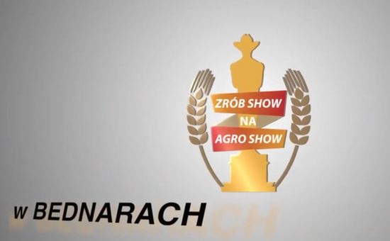 Zrób Show na AGRO SHOW – zobacz zapowiedź konkursu