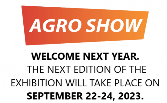 Date of the next edition of the AGRO SHOW exhibition.