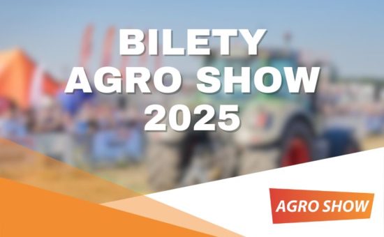Bilety na AGRO SHOW już w sprzedaży