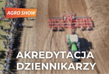 Akredytacja dziennikarzy AGRO SHOW 2026